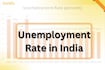 Unemployment rate in India (2008 to 2023): Current rate, historical trends and more