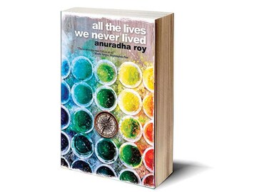 Bookstrapping: Anuradha Roy's award-winning book evokes emotions and raises questions of gender politics