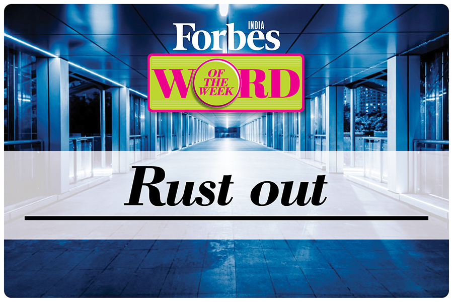 Word of the week: Rust out