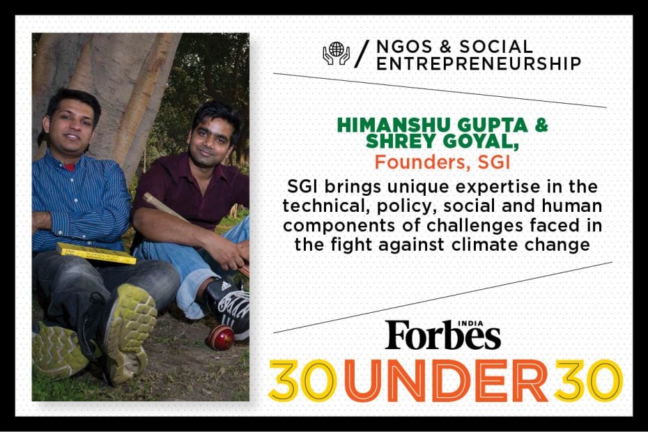 Himanshu Gupta, Shrey Goyal, 29, 27, Founders, Sustainable Growth Initiative PROFILE HERE           