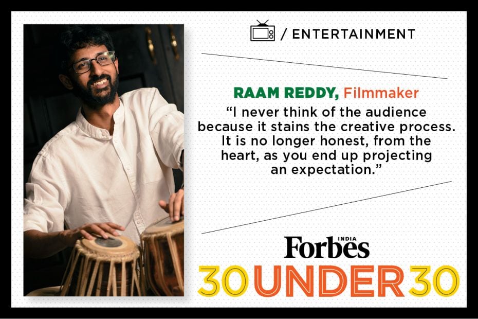 Raam Reddy, 26, Filmmaker PROFILE HERE                         