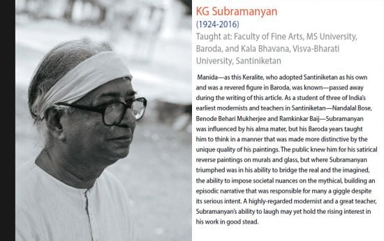 KG Subramanyan(1924-2016)Taught at: Faculty of Fine Arts, MS University, Baroda, and Kala Bhavana, V