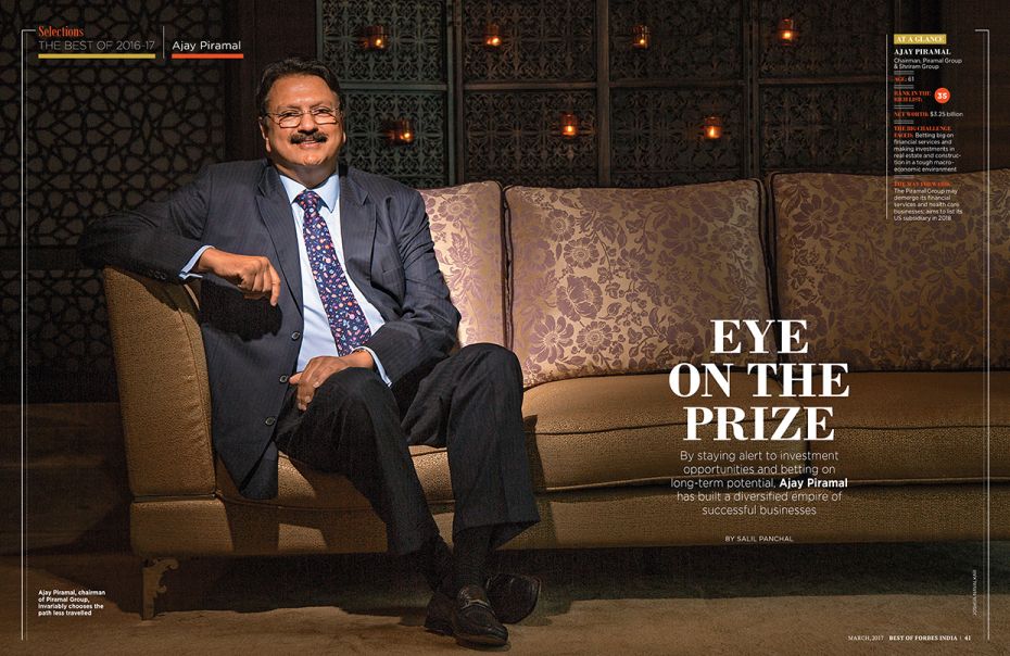 Eye on the prize: Read the full story here By taking a path less travelled, Ajay Piramal has built a