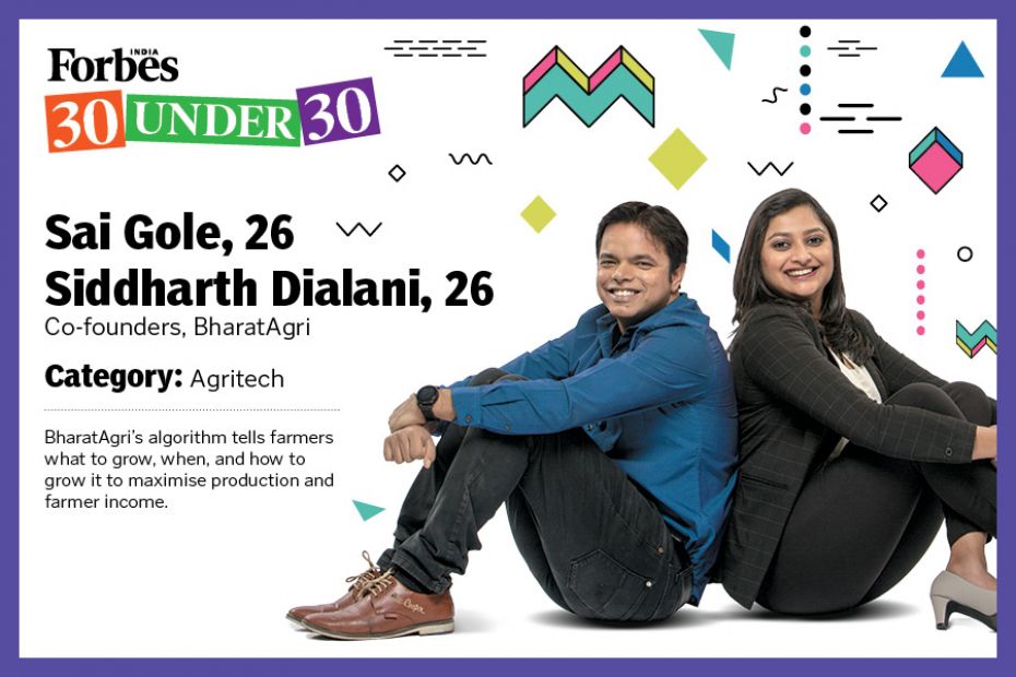 Sai Gole, Siddharth Dialani  Co-founders, BharatAgri
Click to view the full list