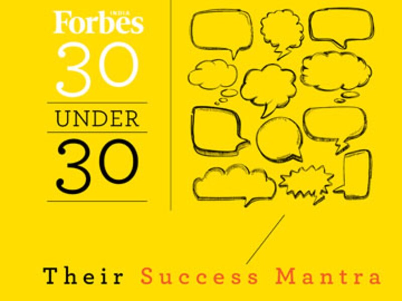 Forbes India Under-30 Achievers Share Their Success Mantras