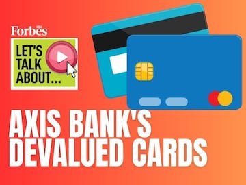 Let's Talk About...the rise and fall of Axis Bank's credit cards